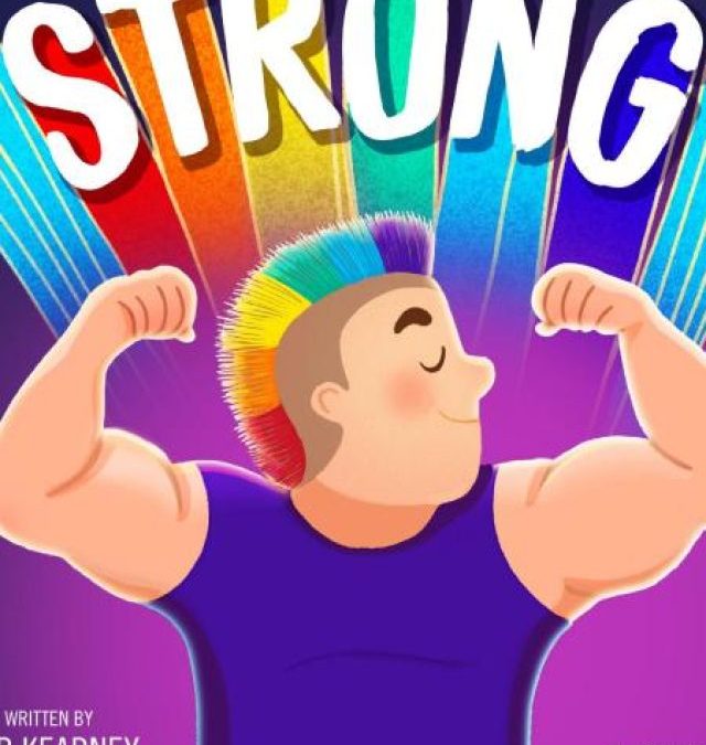 front cover of Strong. An illustrated Rob Kearney flexes his muscles while showing his rainbow mohawk. Above him is the word "Strong" supported by a rainbow