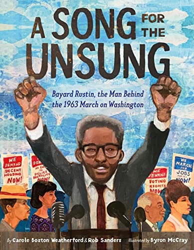 A Song for the Unsung - Bayard Rustin and the 1963 March on Washington