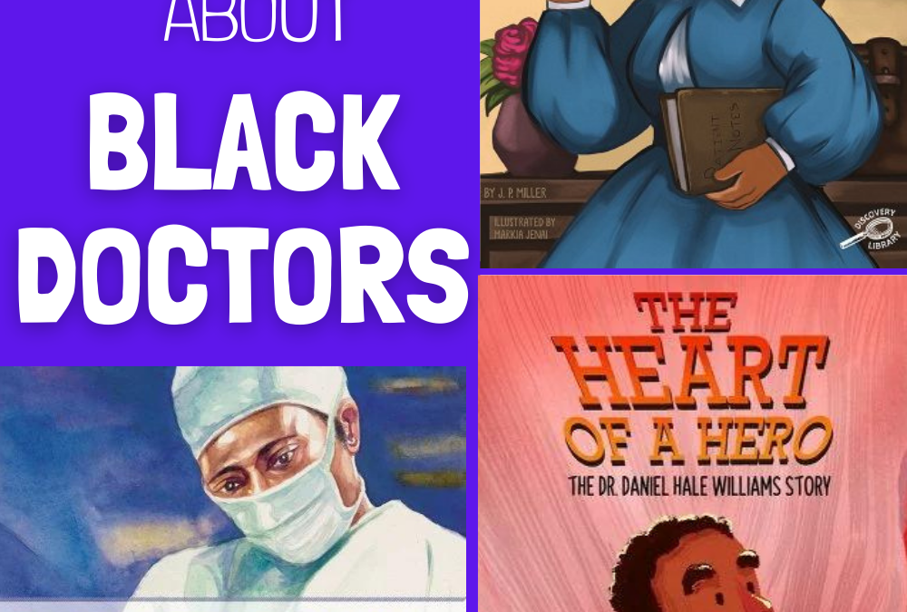 3 Children’s Books about Black Doctors