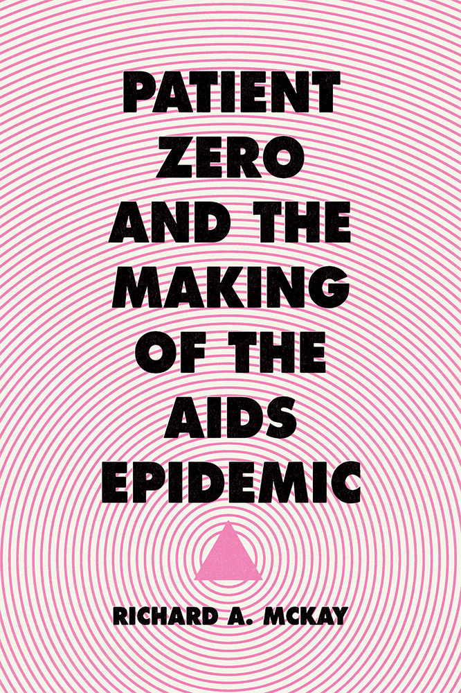 An alternating pink and white stripe circular pattern is the background. The title appears in big black letters "Patient Zero and the Making of the AIDS Epidemic" with a pink triangle at the bottom
