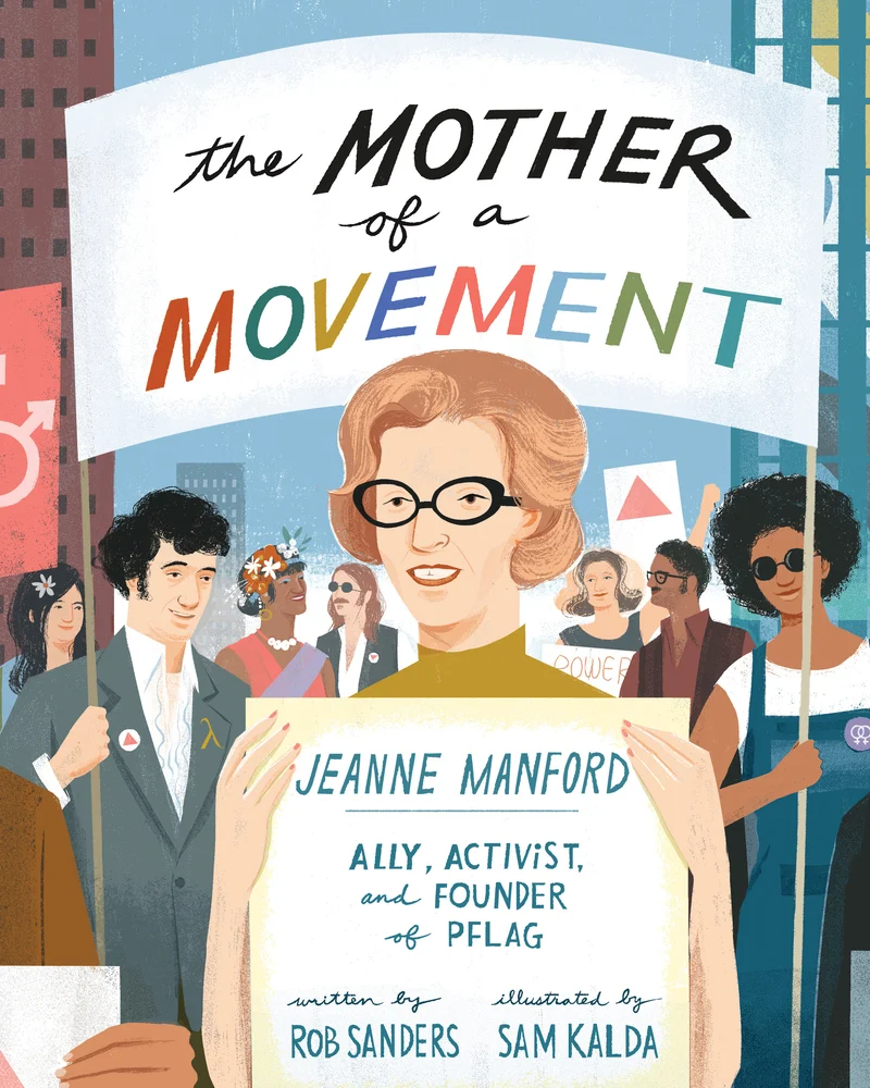 Jeanne Manford has short brown hair and black glasses. She is holding a sign as if at a protest. A banner above her says "The Mother of a Movement"