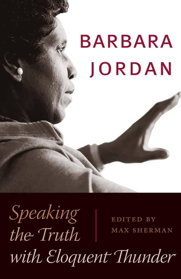 the cover of the book, Speaking The Truth with Eloquent Thunder, shows a black and white photo of Barbara C. Jordan speaking with her left hand raised