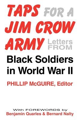 The book cover is a simple white background. In red and black letters it says "Taps for a Jim Crow Army: Letters from Black Soldiers in World War II" 